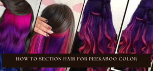 how to section hair for peekaboo color