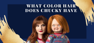 what color hair does chucky have