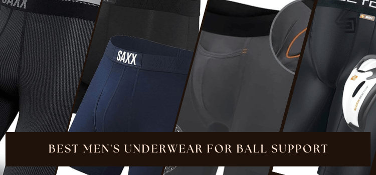 Best men's underwear for ball support